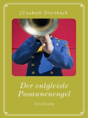 cover image of Der entgleiste Posaunenengel